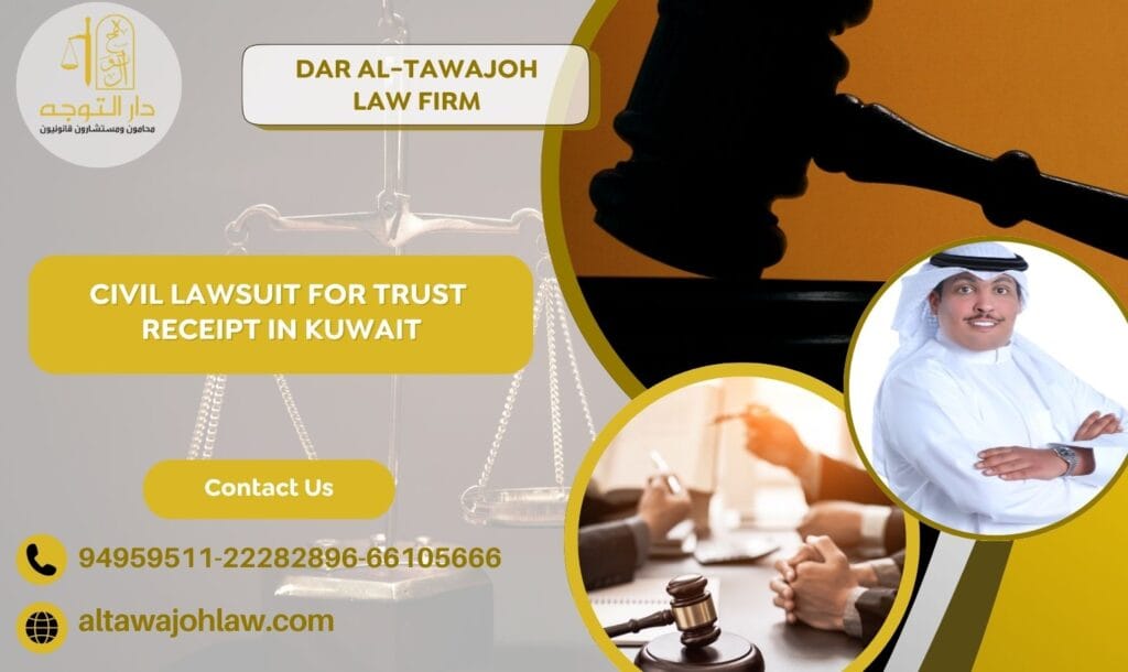 Civil Lawsuit for Trust Receipt in Kuwait