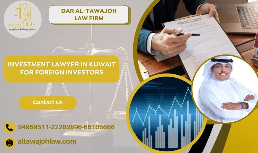 Investment Lawyer in Kuwait for Foreign Investors