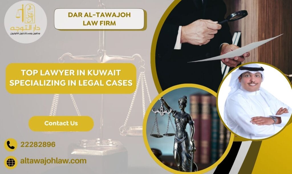 Top Lawyer in Kuwait Specializing in Legal Cases